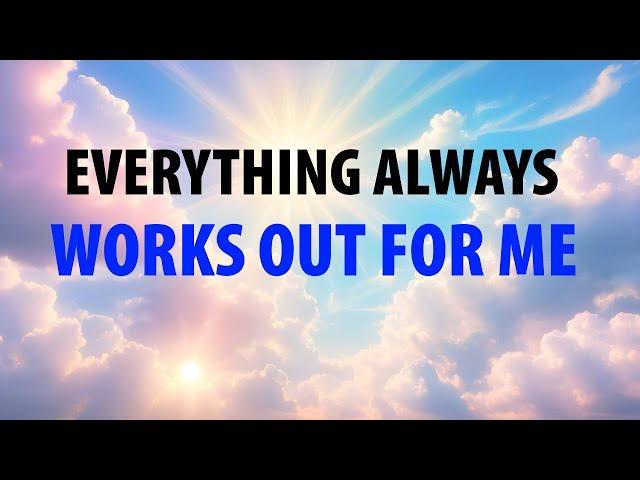 EVERYTHING WORKS OUT FOR ME  Affirmations for Positivity, Confidence, Manifestation, Motivation