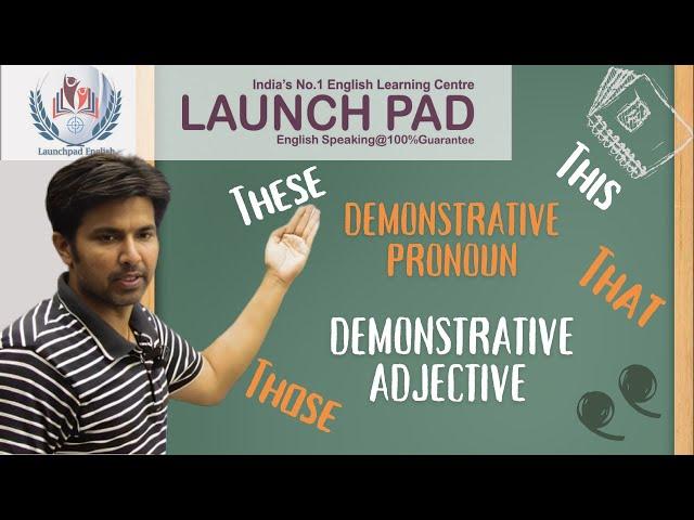 Understanding Demonstrative Pronouns and Adjectives | English Grammar | LaunchPad English