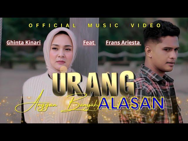 Ghinta Kinari Feat Frans Ariesta - Urang Anggan Banyak Alasan (Official Music Video)