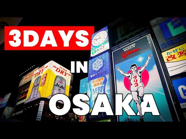 How to Spend 3 Days in OSAKA - Japan Travel Itinerary