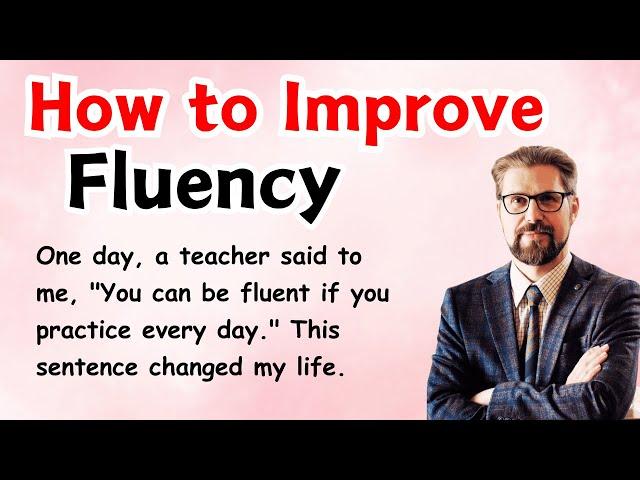 How to Improve Fluency in English || Speech in English | Learn English With Stories