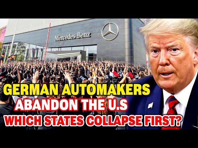 Top 10 States Will Collapsing AS German Auto Giants Just Left America