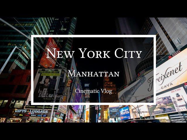 [Cinematic Vlog] Manhattan, New York City (Time Square, Central Park)