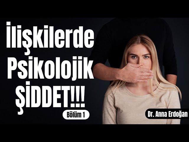 İlişkilerde Psikolojik Şiddet Bölüm 1