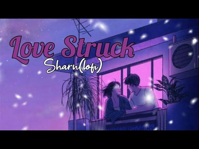 Sharn - Love Struck | #lofi | #slowedandreverb