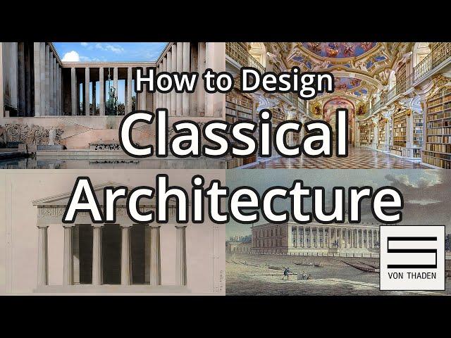 New Classical Architecture: Learn in Private Teaching how to create correct “Classical Architecture”