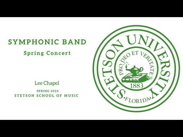 Stetson University Symphonic Band- 4/22/2023, Lee Chapel