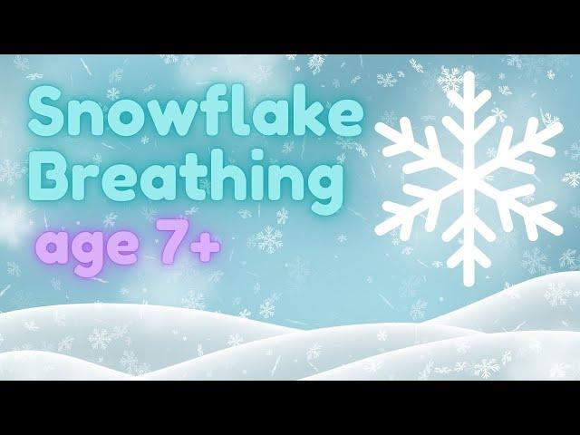 Christmas Snowflake Breathing Exercise for Older Children in the Holidays!