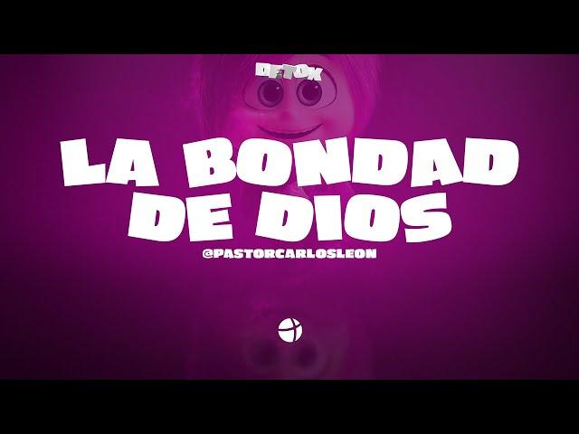 Pastor Carlos León - La Bondad de Dios