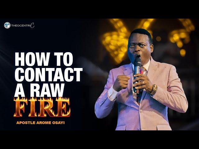 HOW TO CONTACT FIRE & INCREASE YOUR PRAYER CAPACITY || APOSTLE AROME OSAYI