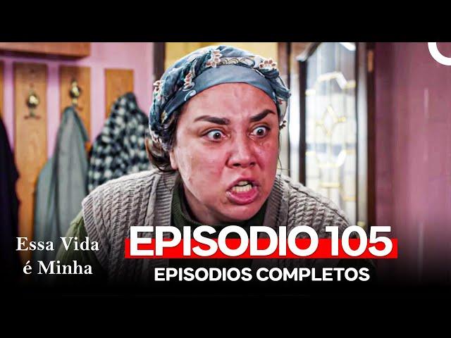 Essa Vida é Minha 105. Episódio (Dublagem em Português)