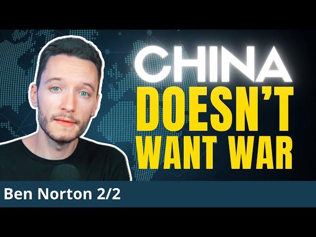 The Myth Of China Preparing For War | Journalist Ben Norton