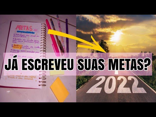 COMO CRIAR METAS PERFEITAS PARA 2022 com o método smart/ COMO REALIZAR MAIS EM 2022