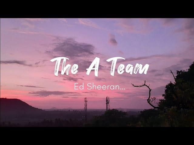 The A Team - Ed Sheeran ( lyrics )