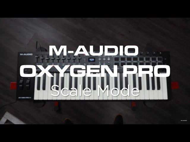 M-Audio Oxygen Pro Series || Scale Mode Overview