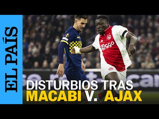 AJAX v. MACCABI TEL AVIV  | 60 detenidos por disturbios antisemitas | EL PAÍS