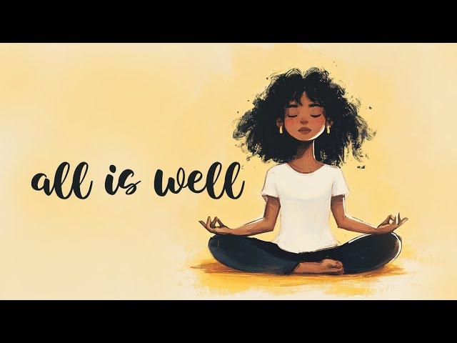 All Is Well in This Moment... There is Nothing You Need  (Guided Meditation)