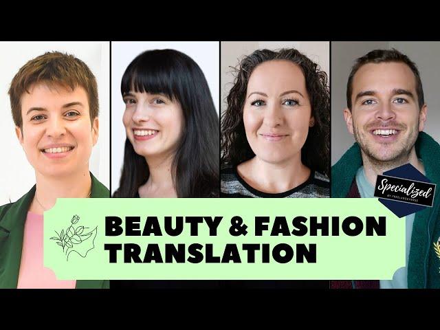 SPECIALISED: BEAUTY & FASHION TRANSLATION (Freelance Translator)