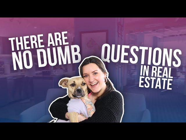 Welcome to Real Estate No Dumb Questions!