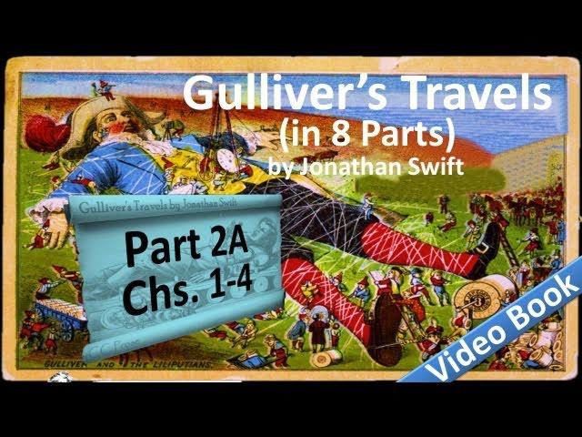 Part 2-A - Gulliver's Travels Audiobook by Jonathan Swift (Chs 01-04)