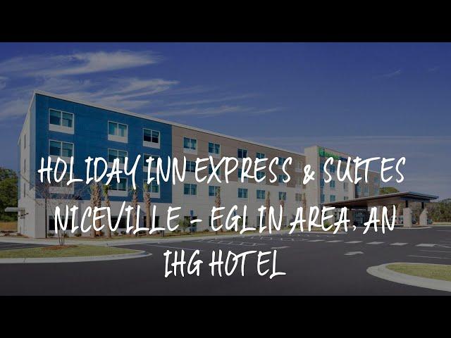 Holiday Inn Express & Suites Niceville - Eglin Area, an IHG Hotel Review - Niceville , United States