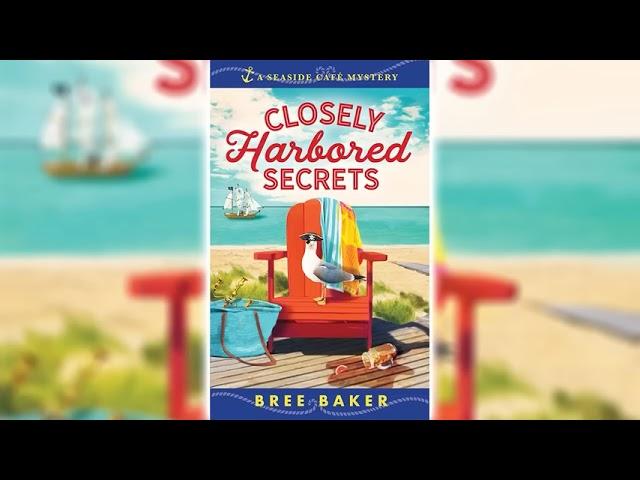 Closely Harbored Secrets by Bree Baker (Seaside Café Mystery #5)  Cozy Mysteries Audiobook