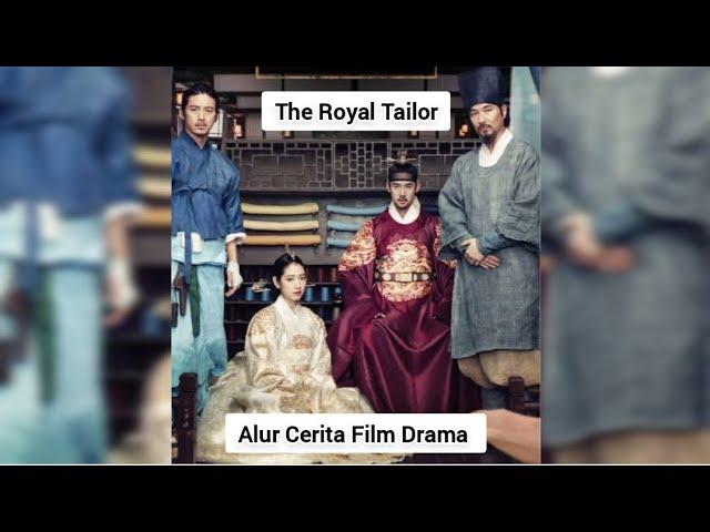 ALUR CERITA FILM DRAMA THE ROYAL TAILOR FULL EPISODE ll DINASTI JOSEON