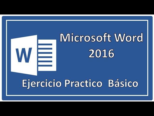 EJERCICIO PRACTICO BÁSICO - Microsoft Word 2016