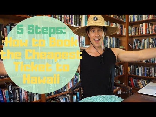 How to Get A Cheap Ticket to Hawaii in 5 Steps