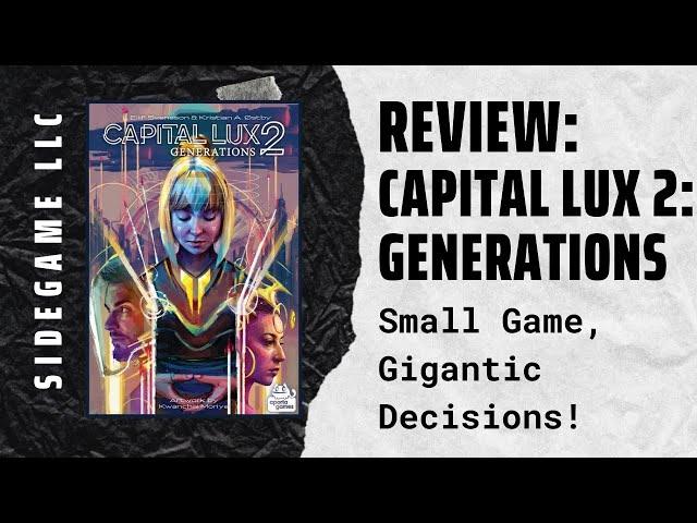 Review: Capital Lux 2 Generations: Sidegame LLC