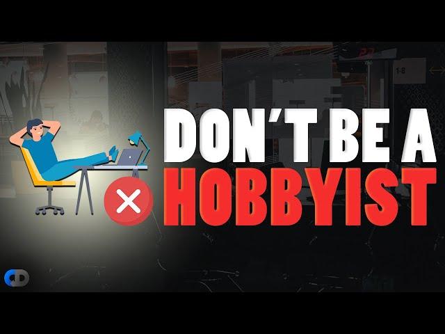 Your Programming "Hobby" WON'T Cut It