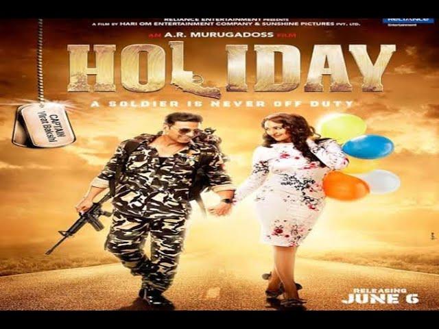 Holiday: A Soldier Is Never Off Duty Full Movie | Akshay Kumar | Sonakshi Sinha | Facts & Review