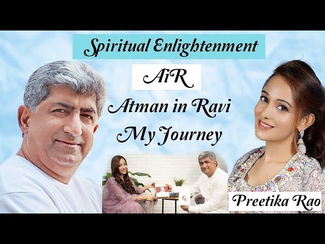 SPIRITUAL ENLIGHTENMENT | RELIGION | UPANISHAD MAHAVAKYAS | AiR ATMAN IN RAVI | PREETIKA RAO |