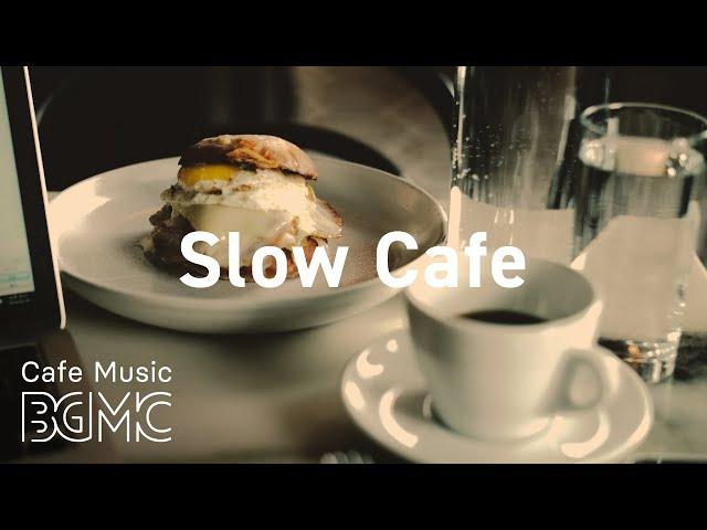 Slow Cafe: Coffee Day Music Instrumental - Jazz Cafe Music for Relax, Read, Study and Work