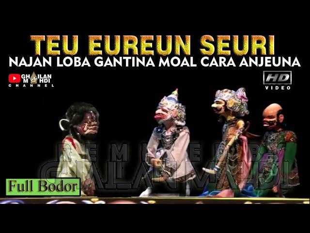 Teu Ereun Seuri Wayang Golek Bodorna Asep Sunandar Sunarya