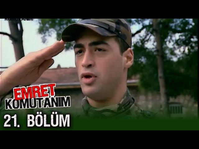 Emret Komutanım 21. Bölüm Tek Parça