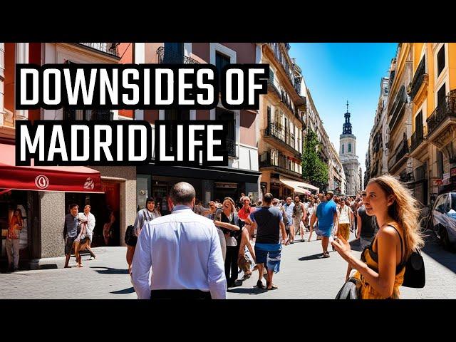 The cons of living in Madrid, Spain 