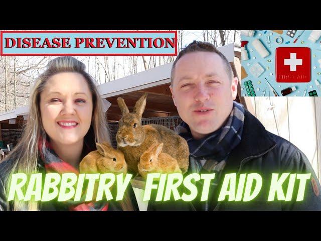 RABBITRY DISEASE PREVENTION & FIRST AID