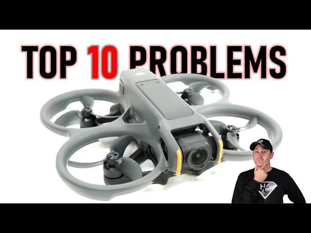 Top 10 Problems with the DJI Avata 2