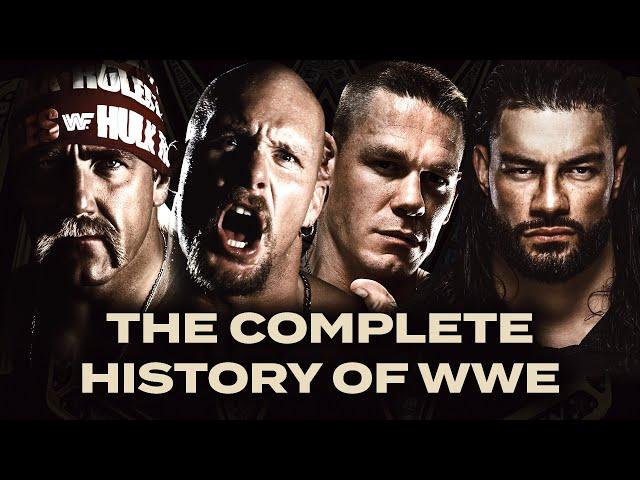 The Complete History Of WWE