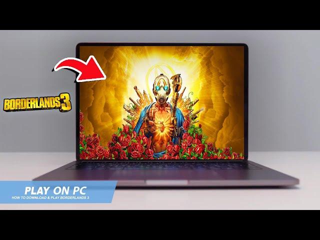 BORDERLANDS 3: HOW TO DOWNLOAD & PLAY BORDERLANDS 3 ON PC / LAPTOP(2024)