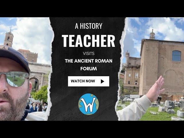 A History Teacher visits the Roman Forum