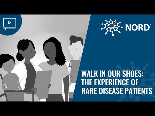 Walk In Our Shoes: The Experience of Rare Disease Patients