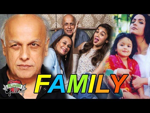 Mahesh Bhatt Family With Parents, Wife, Son, Daughters, Brother, Sister and Affair