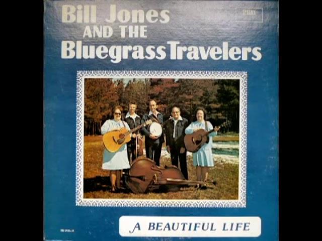 A Beautiful Life [1979] - Bill Jones & The Bluegrass Travelers