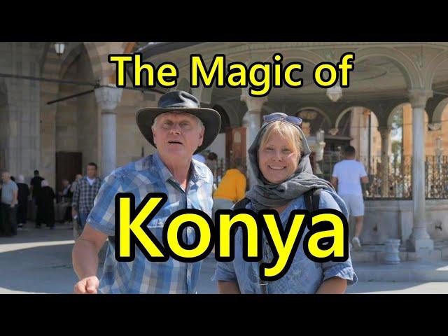 IT'S NOT TRUE WHAT PEOPLE SAY ABOUT KONYA