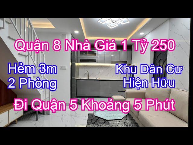 Quận 8 Nhà Giá 1 Tỷ 250| 2 Phòng Ngủ| Hẻm 3M Khu Hiện Hữu| Đi Quận 5 Khoảng 5 Phút| KK99.