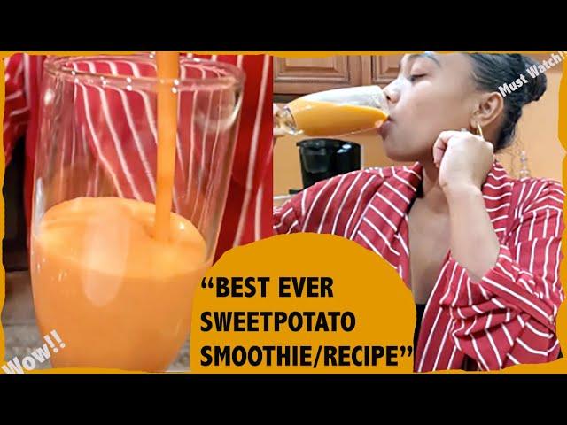 {RAW}Sweet Potato Smoothie|A Perfect Addition To Your Health Routine!!!