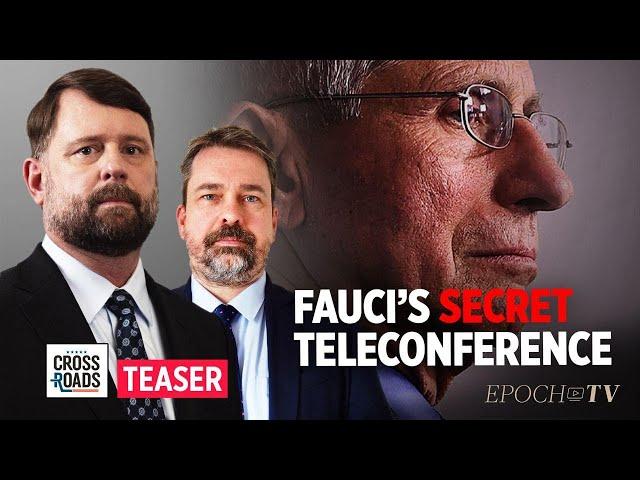 Fauci Knew About Virus Lab Origin From Secret Teleconference | Teaser | Crossroads