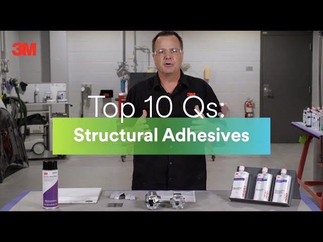 Top 10 Questions: Structural Adhesives